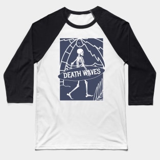 Death waves Skeleton Surfer Artwork for summer Baseball T-Shirt